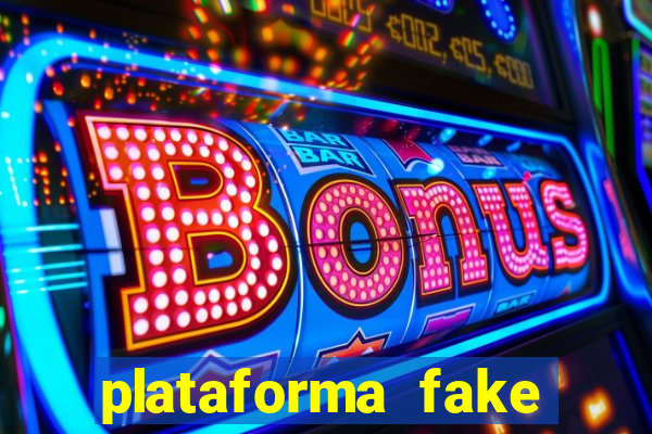 plataforma fake para jogar
